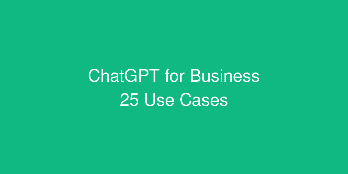 ChatGPT business use cases and prompt templates